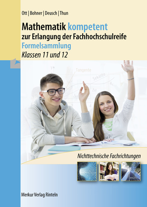 Mathematik kompetent zur Erlangung der Fachhochschulreife – Formelsammlung von Bohner,  Kurt, Deusch,  Ronald, Ott,  Roland, Thun,  Günther