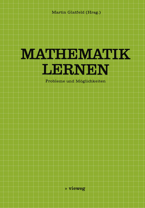 Mathematik Lernen von Glatfeld,  Martin