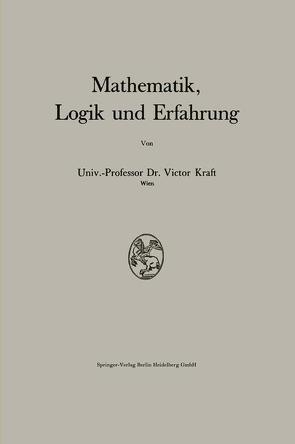 Mathematik, Logik und Erfahrung von Kraft,  Victor