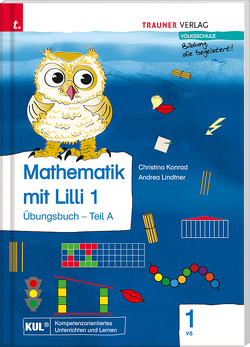 Mathematik mit Lilli 1 VS (Übungsbuch) von Konrad,  Christina, Lindtner,  Andrea