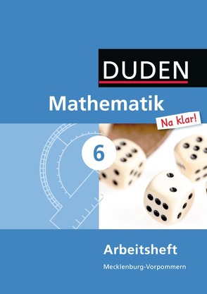 Mathematik Na klar! – Regionale Schule Mecklenburg-Vorpommern – 6. Schuljahr von Biallas,  Ingrid, Eid,  Wolfram, Hilmer,  Sybille, Liesenberg,  Günter, Messner,  Ardito, Szebrat,  Heike