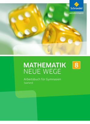 Mathematik Neue Wege SI – Ausgabe 2016 für das Saarland von Eichhorn,  Dieter, Körner,  Henning, Lergenmüller,  Arno, Schmidt,  Günter, Zacharias,  Martin