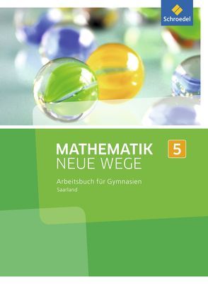 Mathematik Neue Wege SI – Ausgabe 2016 für das Saarland von Eichhorn,  Dieter, Körner,  Henning, Lergenmüller,  Arno, Schmidt,  Günter, Zacharias,  Martin