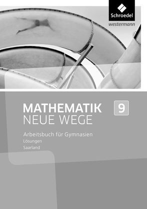 Mathematik Neue Wege SI – Ausgabe 2016 für das Saarland von Eichhorn,  Dieter, Körner,  Henning, Lergenmüller,  Arno, Schmidt,  Günter, Zacharias,  Martin