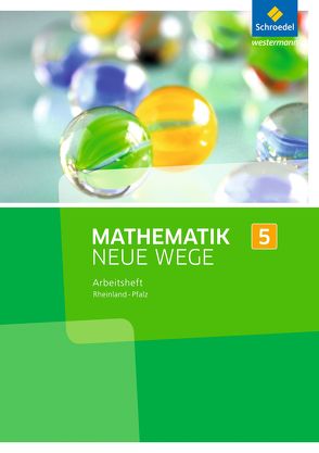 Mathematik Neue Wege SI – Ausgabe 2016 für Rheinland-Pfalz von Baeger,  Armin, Dolic,  Miriam, Görg,  Aloisius, Heitzer,  Johanna, Jahn,  Charlotte, Körner,  Henning, Lergenmüller,  Arno, Peuser,  Kerstin, Rüsing,  Michael, Schaper,  Jan, Scheid,  Olga, Schmidt,  Günter, Vogt,  Thomas, Wagner,  Laura, Zacharias,  Martin