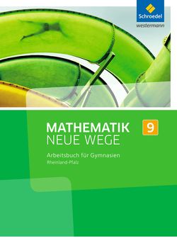 Mathematik Neue Wege SI – Ausgabe 2016 für Rheinland-Pfalz von Baeger,  Armin, Dolic,  Miriam, Görg,  Aloisius, Heitzer,  Johanna, Jahn,  Charlotte, Körner,  Henning, Lergenmüller,  Arno, Peuser,  Kerstin, Rüsing,  Michael, Schaper,  Jan, Scheid,  Olga, Schmidt,  Günter, Vogt,  Thomas, Wagner,  Laura, Zacharias,  Martin