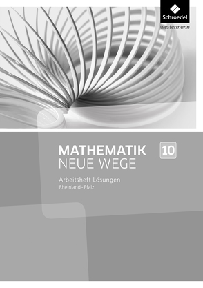 Mathematik Neue Wege SI – Ausgabe 2016 für Rheinland-Pfalz von Baeger,  Armin, Dolic,  Miriam, Görg,  Aloisius, Heitzer,  Johanna, Jahn,  Charlotte, Körner,  Henning, Lergenmüller,  Arno, Peuser,  Kerstin, Rüsing,  Michael, Schaper,  Jan, Scheid,  Olga, Schmidt,  Günter, Vogt,  Thomas, Wagner,  Laura, Zacharias,  Martin