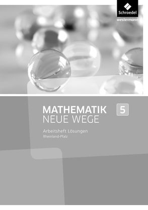 Mathematik Neue Wege SI – Ausgabe 2016 für Rheinland-Pfalz von Baeger,  Armin, Dolic,  Miriam, Görg,  Aloisius, Heitzer,  Johanna, Jahn,  Charlotte, Körner,  Henning, Lergenmüller,  Arno, Peuser,  Kerstin, Rüsing,  Michael, Schaper,  Jan, Scheid,  Olga, Schmidt,  Günter, Vogt,  Thomas, Wagner,  Laura, Zacharias,  Martin