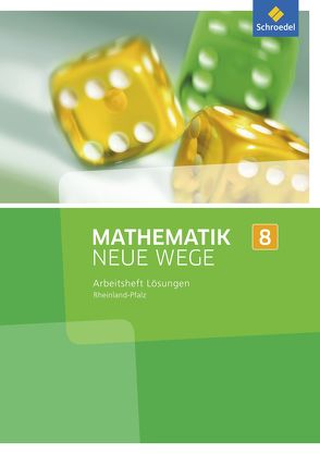 Mathematik Neue Wege SI – Ausgabe 2016 für Rheinland-Pfalz von Baeger,  Armin, Dolic,  Miriam, Görg,  Aloisius, Heitzer,  Johanna, Jahn,  Charlotte, Körner,  Henning, Lergenmüller,  Arno, Peuser,  Kerstin, Rüsing,  Michael, Schaper,  Jan, Scheid,  Olga, Schmidt,  Günter, Vogt,  Thomas, Wagner,  Laura, Zacharias,  Martin