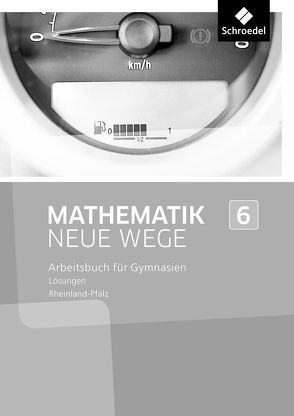 Mathematik Neue Wege SI – Ausgabe 2016 für Rheinland-Pfalz von Baeger,  Armin, Dolic,  Miriam, Görg,  Aloisius, Heitzer,  Johanna, Jahn,  Charlotte, Körner,  Henning, Lergenmüller,  Arno, Peuser,  Kerstin, Rüsing,  Michael, Schaper,  Jan, Scheid,  Olga, Schmidt,  Günter, Vogt,  Thomas, Wagner,  Laura, Zacharias,  Martin