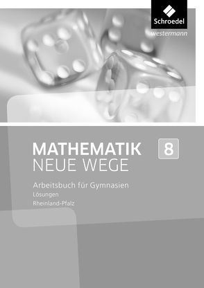 Mathematik Neue Wege SI – Ausgabe 2016 für Rheinland-Pfalz von Baeger,  Armin, Dolic,  Miriam, Görg,  Aloisius, Heitzer,  Johanna, Jahn,  Charlotte, Körner,  Henning, Lergenmüller,  Arno, Peuser,  Kerstin, Rüsing,  Michael, Schaper,  Jan, Scheid,  Olga, Schmidt,  Günter, Vogt,  Thomas, Wagner,  Laura, Zacharias,  Martin