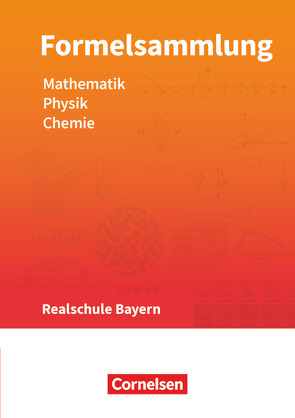 Formelsammlungen Sekundarstufe I – Bayern – Realschule von Einhauser,  Alois, Hörter,  Christian