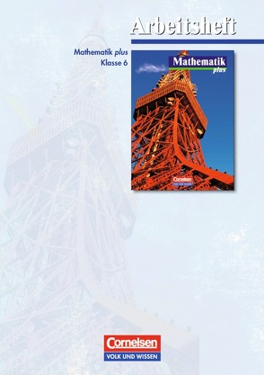 Mathematik plus – Grundschule Brandenburg – Bisherige Ausgabe, Mecklenburg-Vorpommern,… / 6. Schuljahr – Arbeitsheft von Heintze,  Gerd, Koenig,  Gerhard, Pohlmann,  Dietrich, Stoye,  Werner