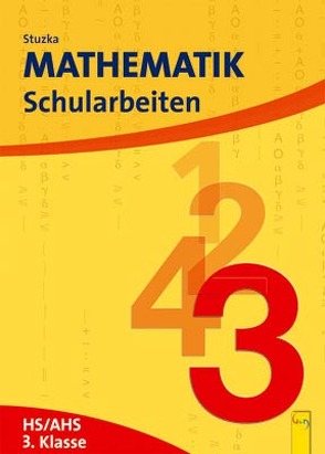 Mathematik Schularbeiten 3, AHS/HS, NEU von Groß,  Herbert, Stuzka,  Walther