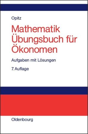 Mathematik Übungsbuch für Ökonomen von Opitz,  Otto