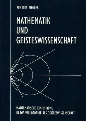 Mathematik und Geisteswissenschaft von Ziegler,  Renatus