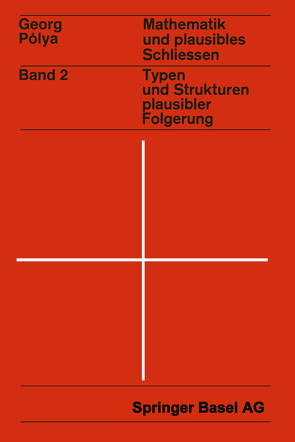 Mathematik und Plausibles Schließen von Polya,  G.