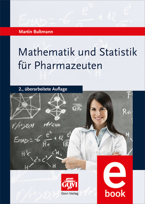 Mathematik und Statistik für Pharmazeuten von Bultmann,  Martin