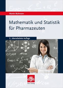 Mathematik und Statistik für Pharmazeuten von Bultmann,  Martin