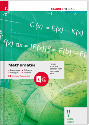 Mathematik V BAFEP/BASOP – Erklärungen, Aufgaben, Lösungen, Formeln + digitales Zusatzpaket von Gerstendorf,  Kathrin, Girlinger,  Helmut, Klonner,  Theresia, Paul,  Markus, Tinhof,  Friedrich