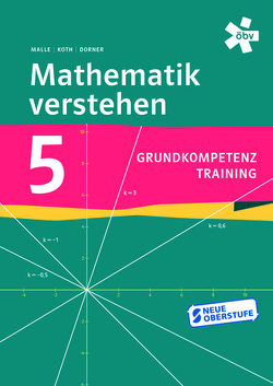 Mathematik verstehen Grundkompetenztraining von Dörner,  Christian, Koth,  Maria, Malle,  Günther