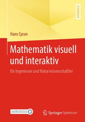 Mathematik visuell und interaktiv von Cycon,  Hans