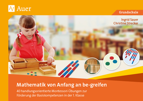 Mathematik von Anfang an be-greifen von Sauer,  Ingrid, Strecker,  Christine