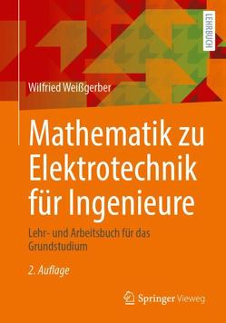 Mathematik zu Elektrotechnik für Ingenieure von Weißgerber,  Wilfried