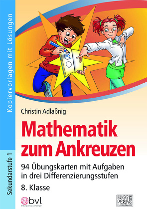 Mathematik zum Ankreuzen 8. Klasse von Adlaßnig,  Christin