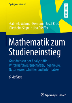 Mathematik zum Studieneinstieg von Adams,  Gabriele, Kruse,  Hermann-Josef, Pfeiffer,  Udo, Sippel,  Diethelm