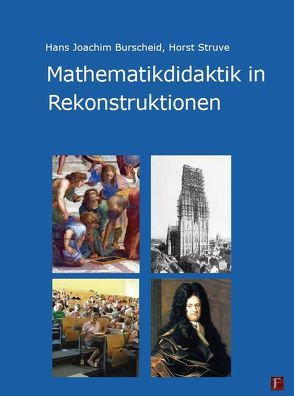 Mathematikdidaktik in Rekonstruktionen von Burscheid,  Hans Joachim, Struve,  Horst