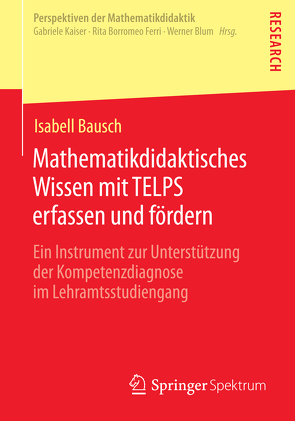 Mathematikdidaktisches Wissen mit TELPS erfassen und fördern von Bausch,  Isabell