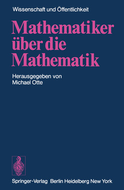 Mathematiker über die Mathematik von Jahnke,  H. N., Mies,  T., Otte,  M., Schubring,  G.