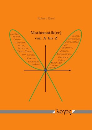 Mathematik(er) von A bis Z von Resel,  Robert