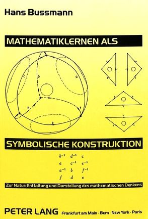 Mathematiklernen als symbolische Konstruktion von Bussmann,  Hans