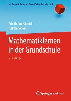 Mathematiklernen in der Grundschule von Benölken,  Ralf, Käpnick,  Friedhelm