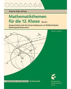 Mathematikthemen für die 12. Klasse Band 2 von Baum,  Peter, Friedrich,  Karl-Georg, Hansen,  Uwe, Labudde,  Klaus, Neumann,  Robert, Sigler,  Stefan