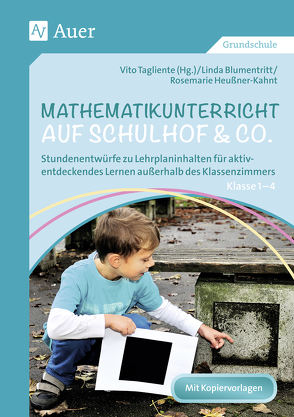Mathematikunterricht auf Schulhof & Co. Klasse 1-4 von Tagliente