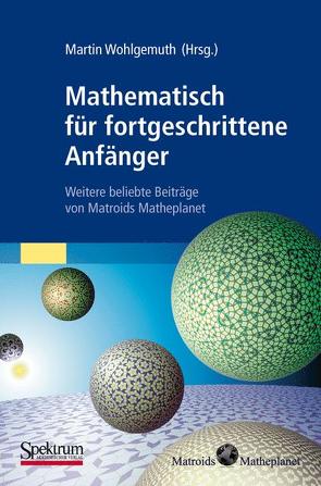 Mathematisch für fortgeschrittene Anfänger von Wohlgemuth,  Martin