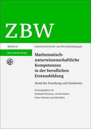 Mathematisch-naturwissenschaftliche Kompetenzen in der beruflichen Erstausbildung von Köller,  Olaf, Nickolaus,  Reinhold, Retelsdorf,  Jan, Winther,  Esther