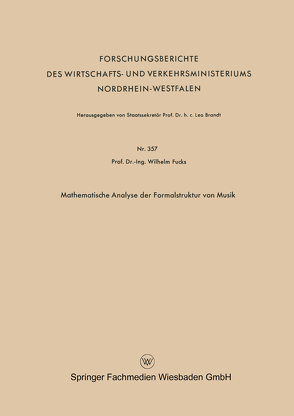 Mathematische Analyse der Formalstruktur von Musik von Fucks,  Wilhelm