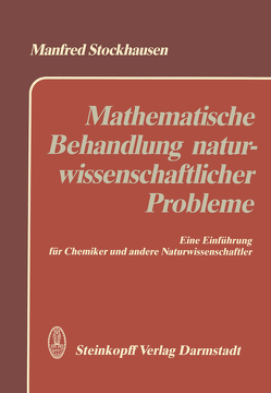 Mathematische Behandlung naturwissenschaftlicher Probleme von Stockhausen,  M.