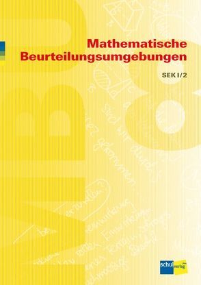 Mathematische Beurteilungsumgebungen SEK I/2 von Jundt,  Werner, Wälti,  Beat