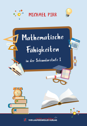 Mathematische Fähigkeiten in der Sekundarstufe I von Pirr,  Michael