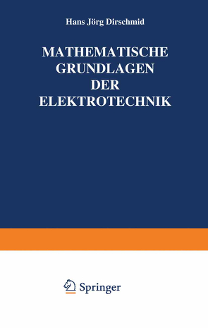 Mathematische Grundlagen der Elektrotechnik von Dirschmid,  Hansjörg