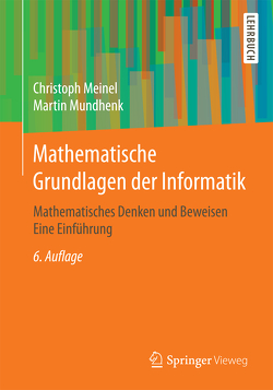 Mathematische Grundlagen der Informatik von Meinel,  Christoph, Mundhenk,  Martin