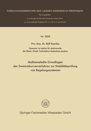 Mathematische Grundlagen der Zweiortskurvenverfahren zur Stabilitätsprüfung von Regelungssystemen von Kaerkes,  Rolf