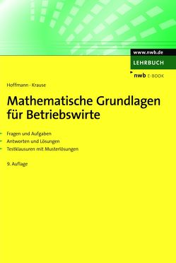 Mathematische Grundlagen für Betriebswirte von Hoffmann,  Sabine, Krause,  Hugo