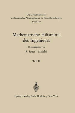 Mathematische Hilfsmittel des Ingenieurs von Collatz,  Lothar, Neuber,  H., Nicolovius,  R., Nürnberg,  W., Pöschl,  K., Sauer,  Robert, Szabo,  Istvan, Törnig,  W., Truckenbrodt,  E., Zander,  W.