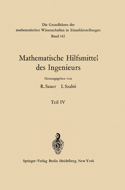 Mathematische Hilfsmittel des Ingenieurs von Hahn,  Wolfgang, Mammitzsch,  V., Morgenstern,  D., Neuber,  H., Nürnberg,  W., Pöschl,  K., Sauer,  Robert, Szabo,  Istvan, Truckenbrodt,  E., Zander,  W.